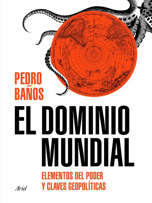 Title details for El dominio mundial by Pedro Baños - Available